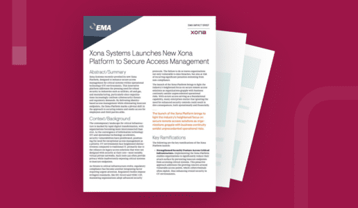 EMA Impact Brief: Xona Systems Launches New Xona Platform to Secure Access Management